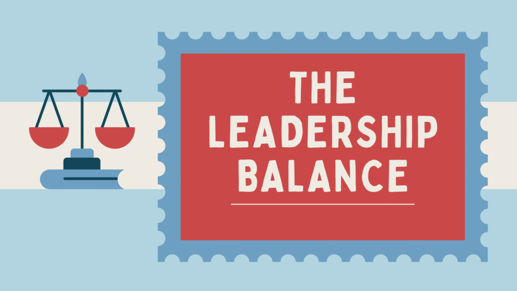 The Leadership Balance - Ajay Srinivasan