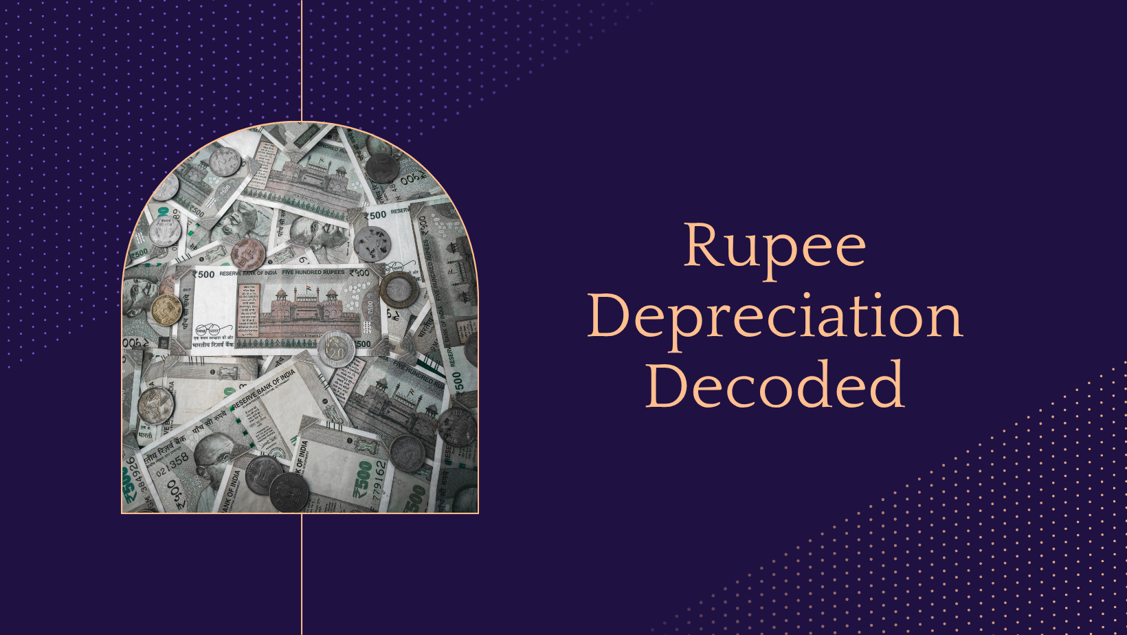 Rupee Depreciation Decoded - Ajay Srinivasan