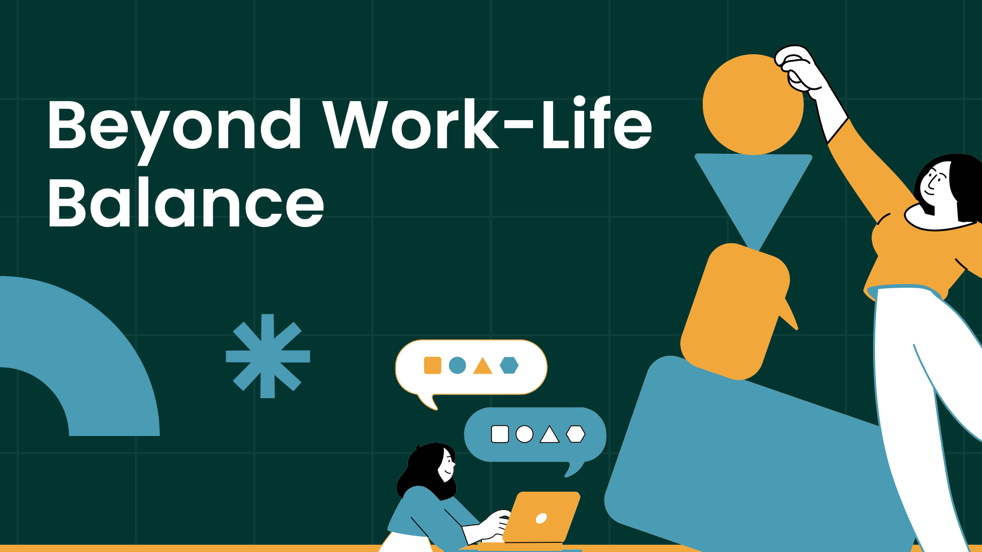 Beyond Work-Life Balance - Ajay Srinivasan