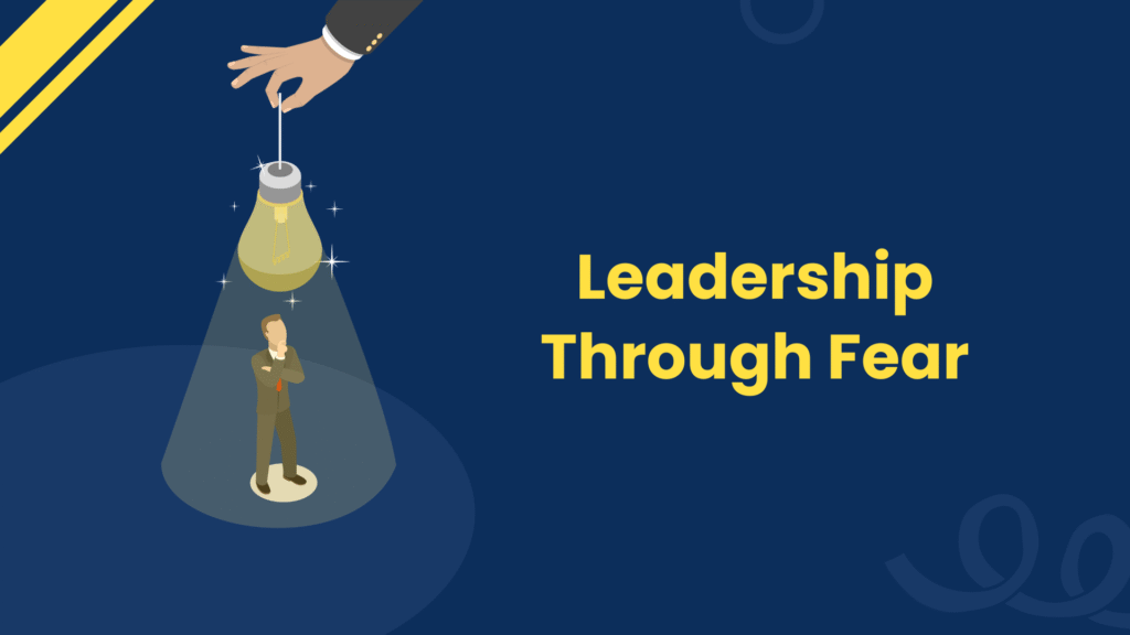 Leadership Through Fear - Ajay Srinivasan
